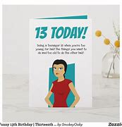 Image result for Funny 13th Birthday Quotes