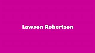 Image result for lawson_robertson