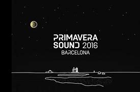 Image result for Primavera Sound Barcelona Lineyup