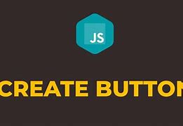 Image result for JavaScript Button Code