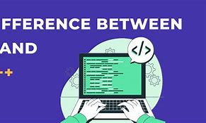 Image result for What Is Difference Between C and C++