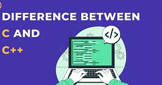 Image result for What Is Difference Between C and C++ for Class 7