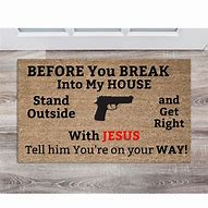 Image result for Before You Break into My House Doormat