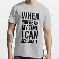 Image result for Reclaim My Time Meme