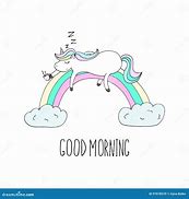 Image result for Good Morning You Majestic Unicorn