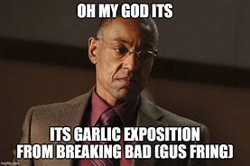 Image result for Gus Breaking Bad Meme
