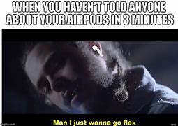 Image result for AirPod Flex Meme