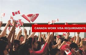 Image result for Canada Work Visa Requirements