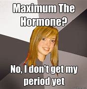 Image result for Funny Hormone Memes