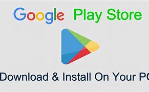 Image result for Google Play Store Downloading for Windows 7