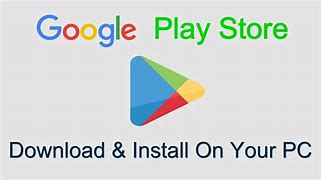 Image result for Google Play Store PC Download