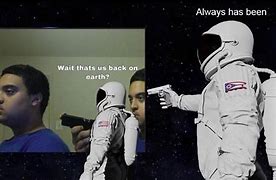 Image result for Space Man Bad Meme