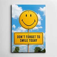 Image result for Don't Forget to Smile Today