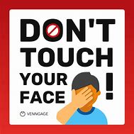 Image result for Don't Touch Face