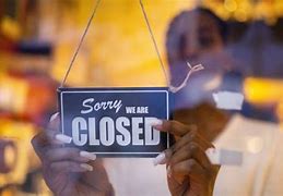 Image result for Businesses Closing Down