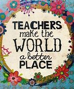 Image result for teachers inspirational quotations