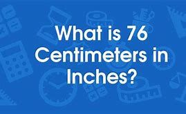 Image result for 76 Cm to Inches