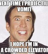 Image result for Projectile Vomit Meme