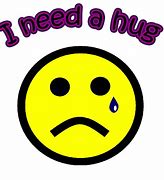 Image result for I Need a Hug