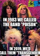 Image result for Poison Band Memes