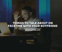 Image result for FaceTime Boyfriend