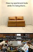 Image result for Moving to an Apartment Meme
