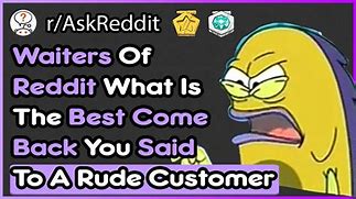Image result for That Rude Customer Meme