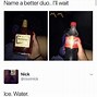 Image result for Box of Water Meme