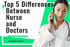 Image result for Difference Between Doctor and Nurse