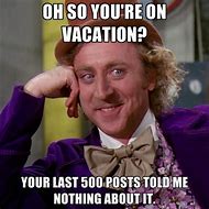 Image result for Bad Vacation Meme