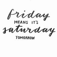 Image result for Friday Weekend Quotes