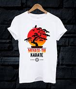 Image result for Miyagi Do-Karate Shirt