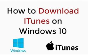 Image result for Installer iTunes Windows 10