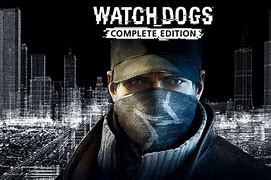 Image result for Watch Dogs Complete Edition