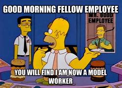 Image result for Early for Work Meme