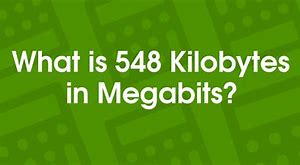 Image result for Kilobits to Megabits