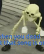Image result for Skeleton Meme Song