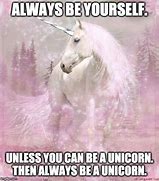 Image result for Positive Unicorn Meme