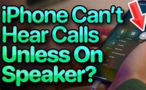Image result for Can't Hear On iPhone