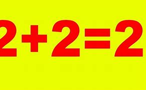 Image result for 2 Plus 2 Equals 5 News Video