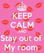 Image result for Get Out My Room Meme