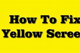 Image result for Run Down Yellow Screen