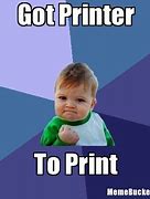 Image result for Color Printer Meme