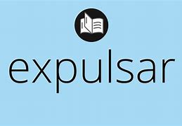 Image result for expulsar