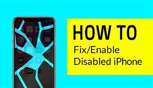 Image result for How Do I Enable My iPhone When It Is Disabled