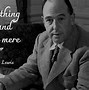 Image result for C.S. Lewis Famous Quotes