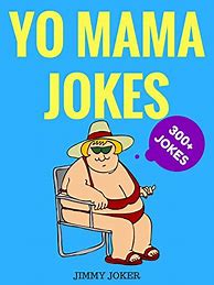 Image result for Yo Mama Jokes for Adults
