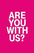 Image result for T-Mobile Are You with Us