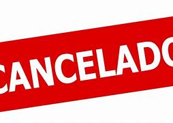 Image result for cancelada