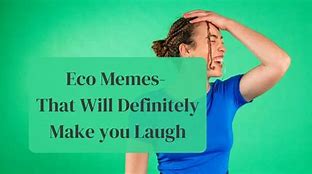 Image result for Funny Environmental Memes